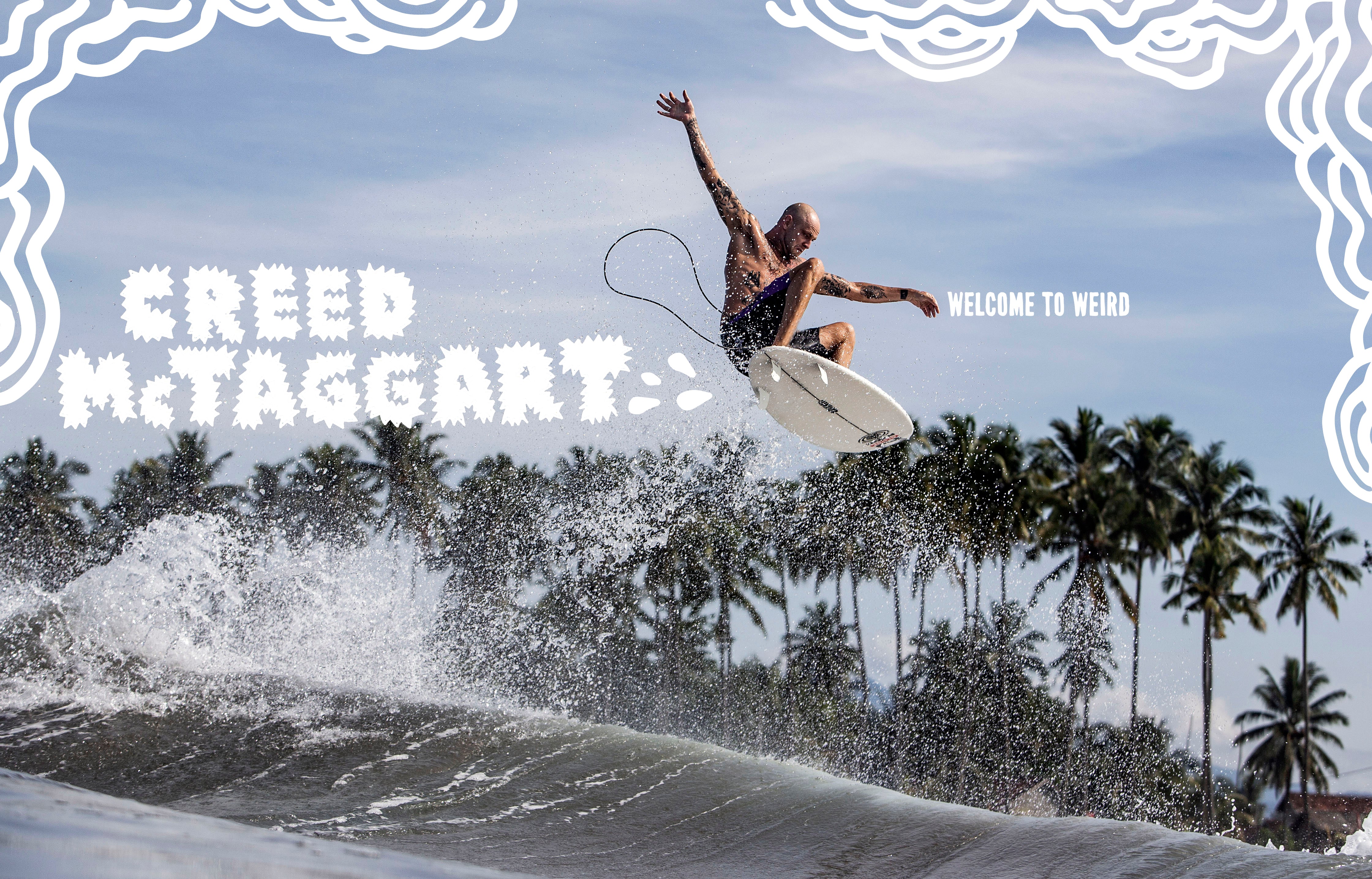 Wierd Enters the Surf World with Creed McTaggart! – Weird Beverages